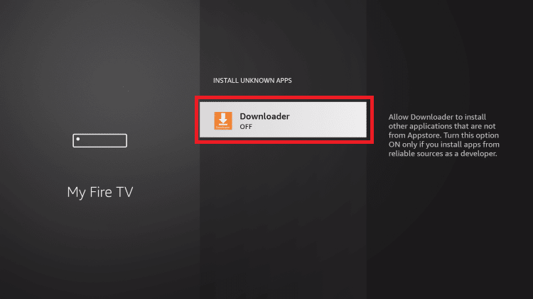 Downloader highlighted in the My Fire TV menu > Make sure that you allow Downloader to access third-party apps!