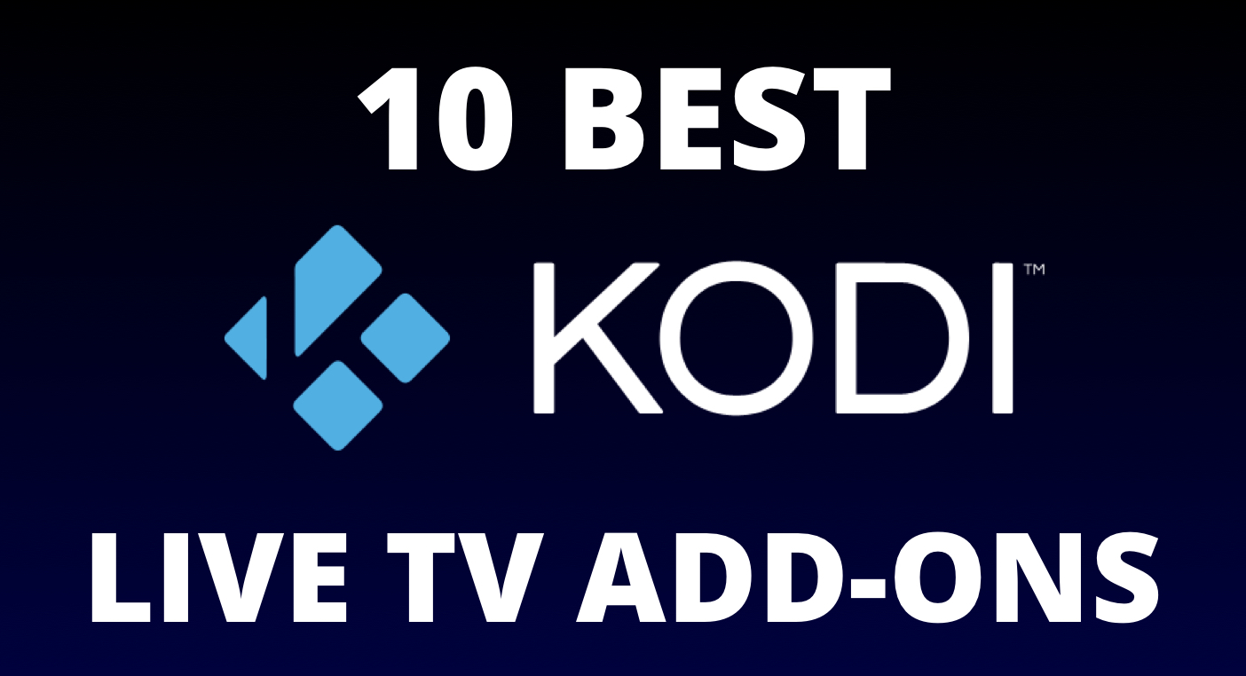 10 Best Kodi Live TV Addons (FREE) In 2023 Our Top Picks