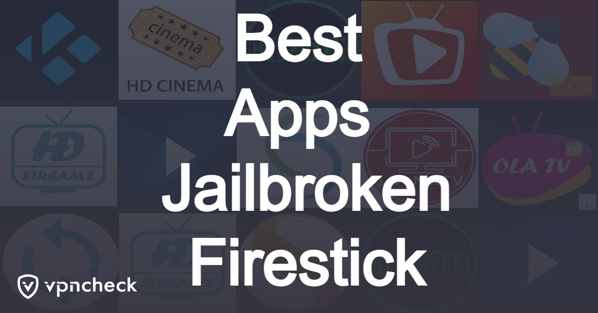 Best Apps for Jailbroken Firestick featured image