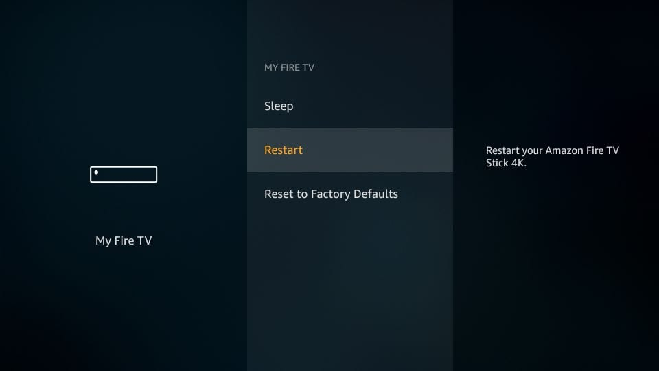 My Fire TV menu with the option Restart highlighted and a submenu dialogue indicating to Restart your Amazon Fire TV Stick 4K