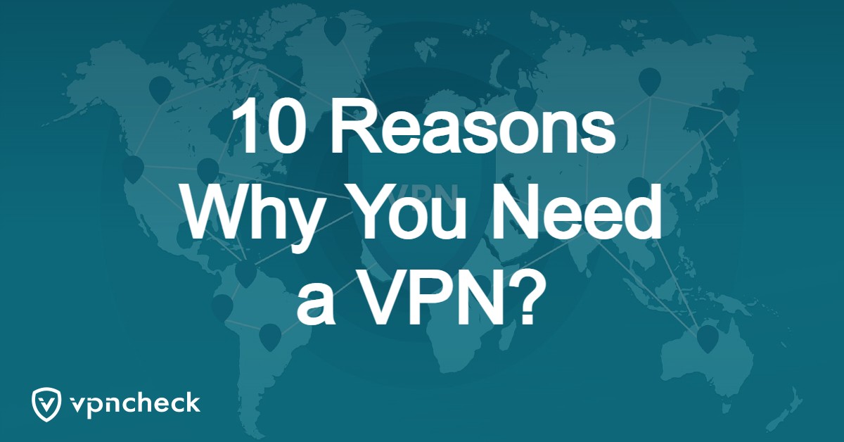 10 Reasons Why you Need a VPN featured image