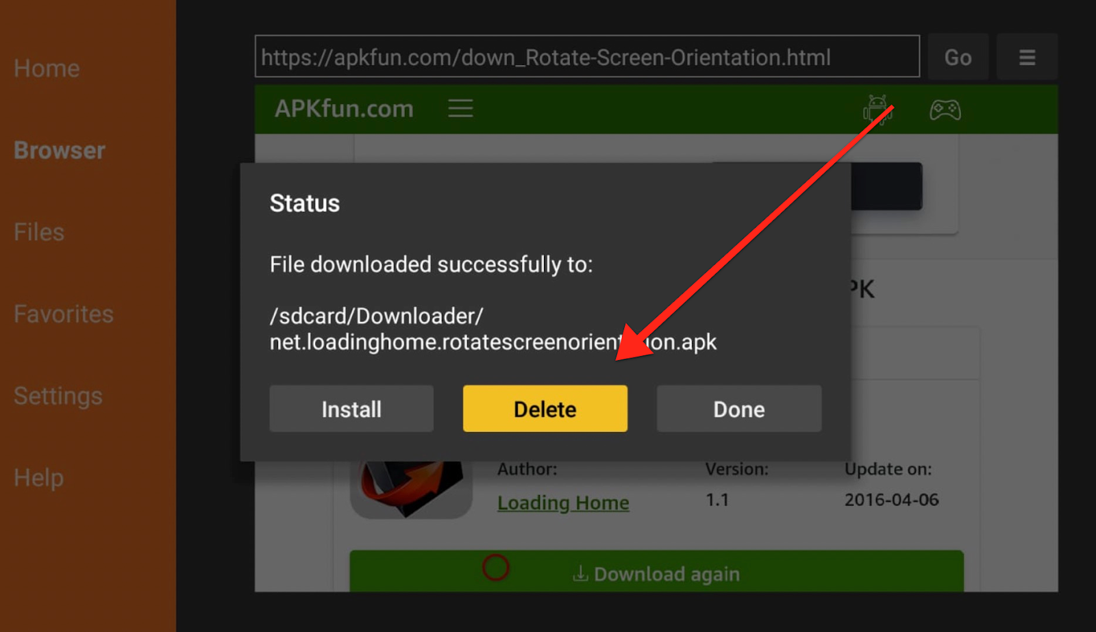 Downloader pop up to delete the APK file. Click on Delete