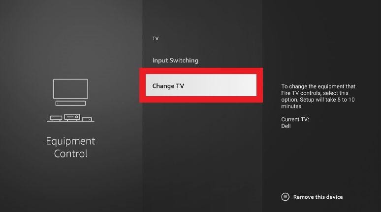 Firestick Equipment Control screen Change TV highlighted