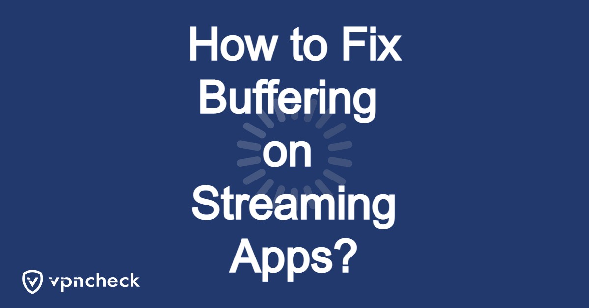 How to Fix Buffering on Streaming Apps featured image