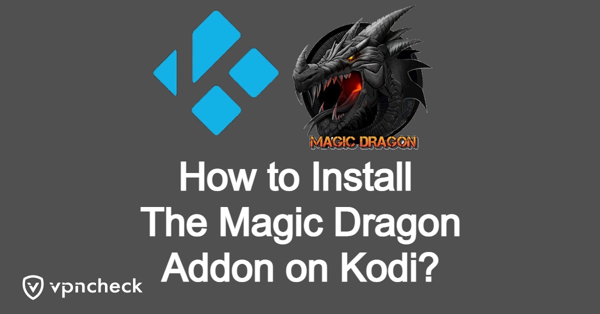 How to Install the Magic Dragon Addon on kodi featured image