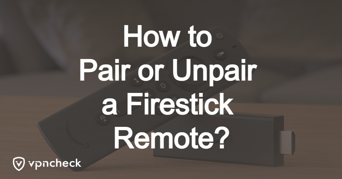 How to Pair or Unpair a Firestick Remote? featured image