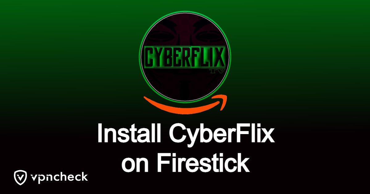 Install Cyberflix on Firestick featured image