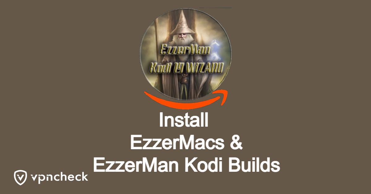 Install EzzerMacs & EzzerMan Kodi Builds on Firestick featured image