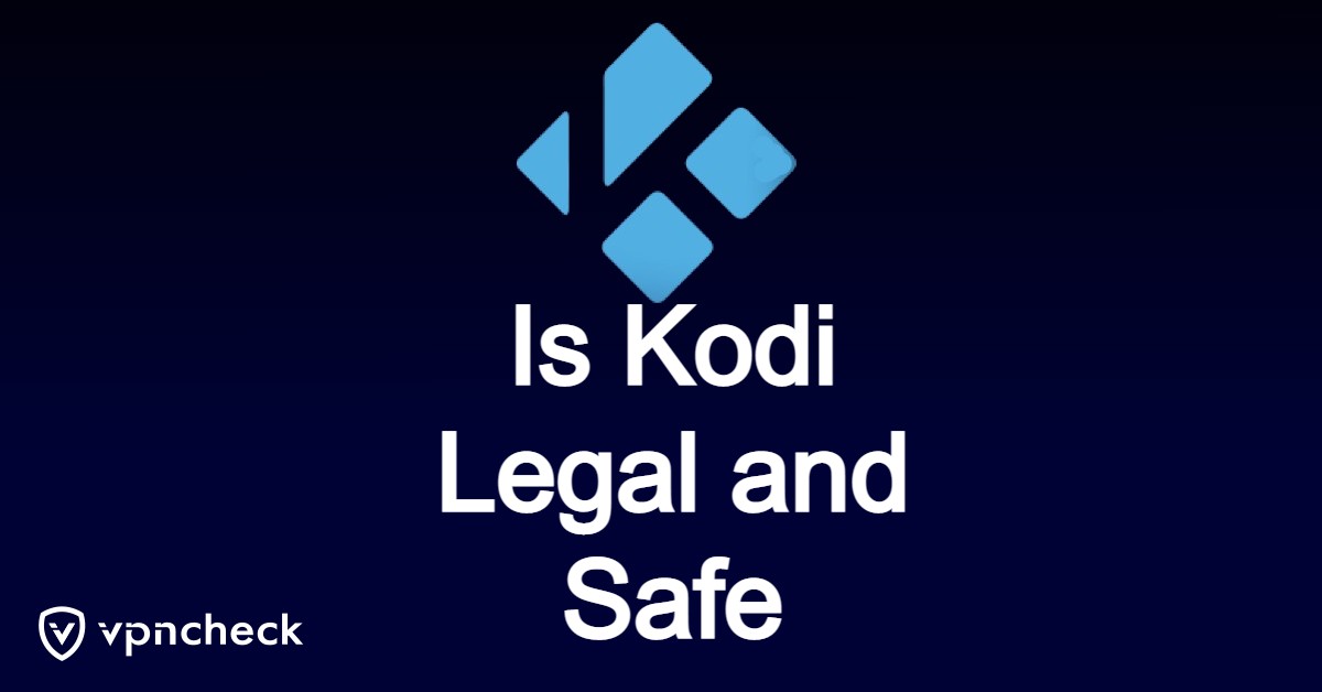 Is Kodi Legal and Safe to Use featured image