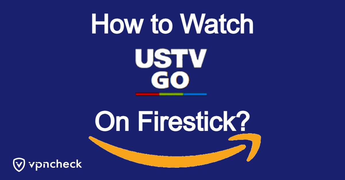 Watch USTVGO on Firestick featured image