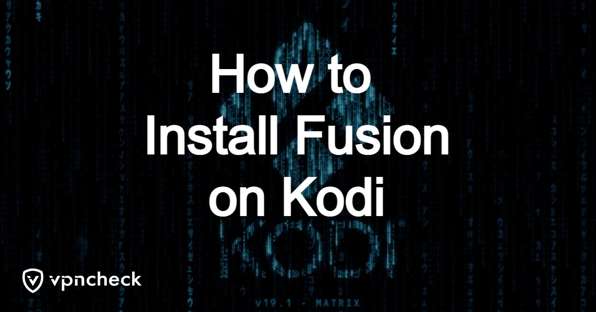 How to Install Fusion on Kodi featured image