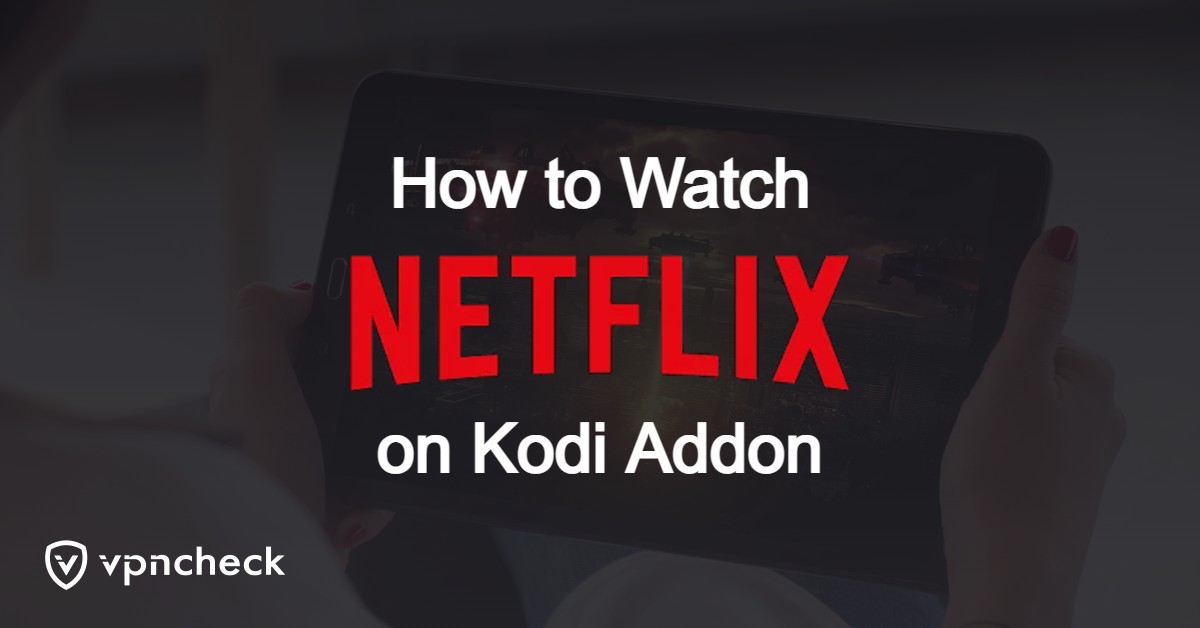 Install Netflix Kodi Addon featured image