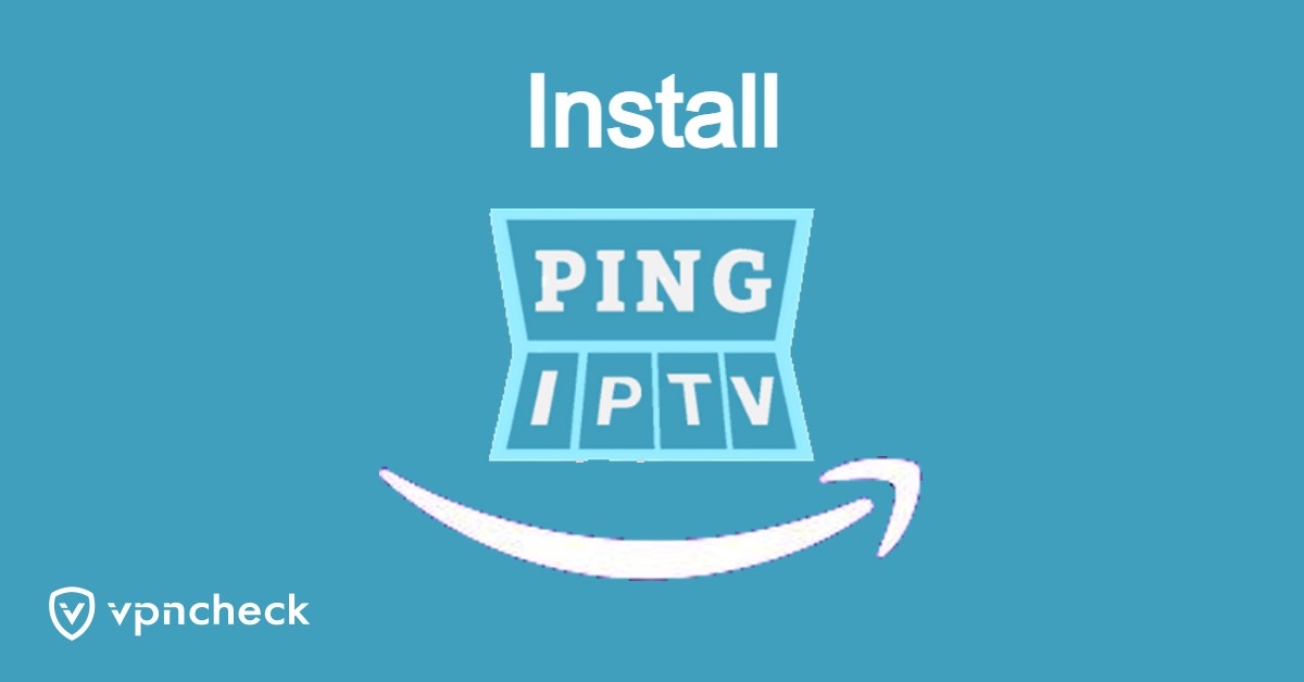 Install Ping IPTV on Firestick featured image