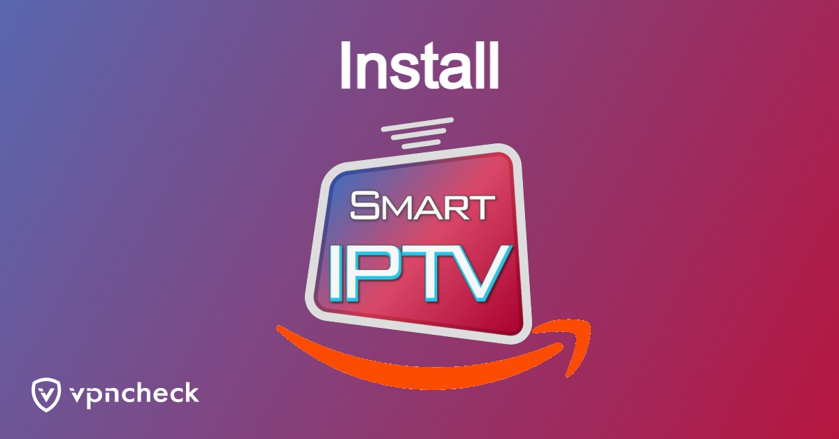 Install Smart IPTV On Firestick featured image