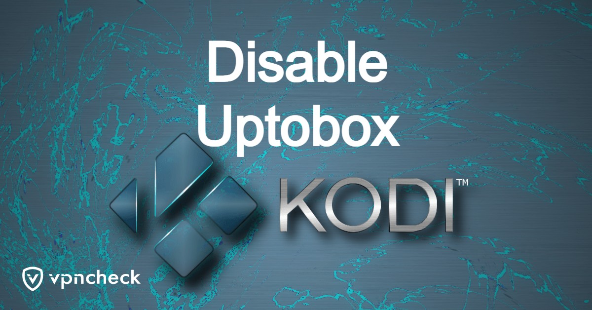 Disable Uptobox in Kodi featured image