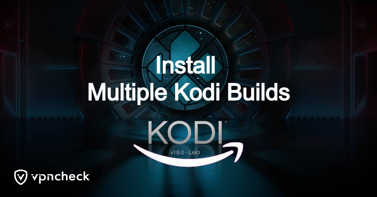 Install Multiple Kodi Builds on Amazon Firestick featured image