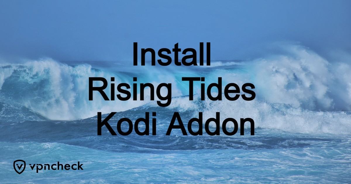 Install Rising Tides Kodi Addon