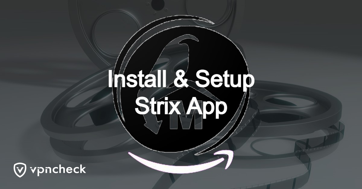 How to Install & Setup Strix App