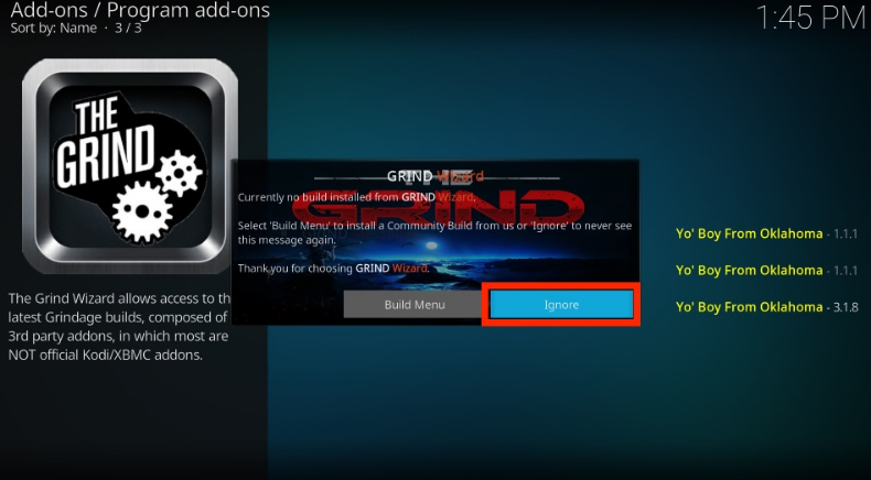 Kodi Grind Wizard window another pop-up menu will appear. You can click ‘Ignore’