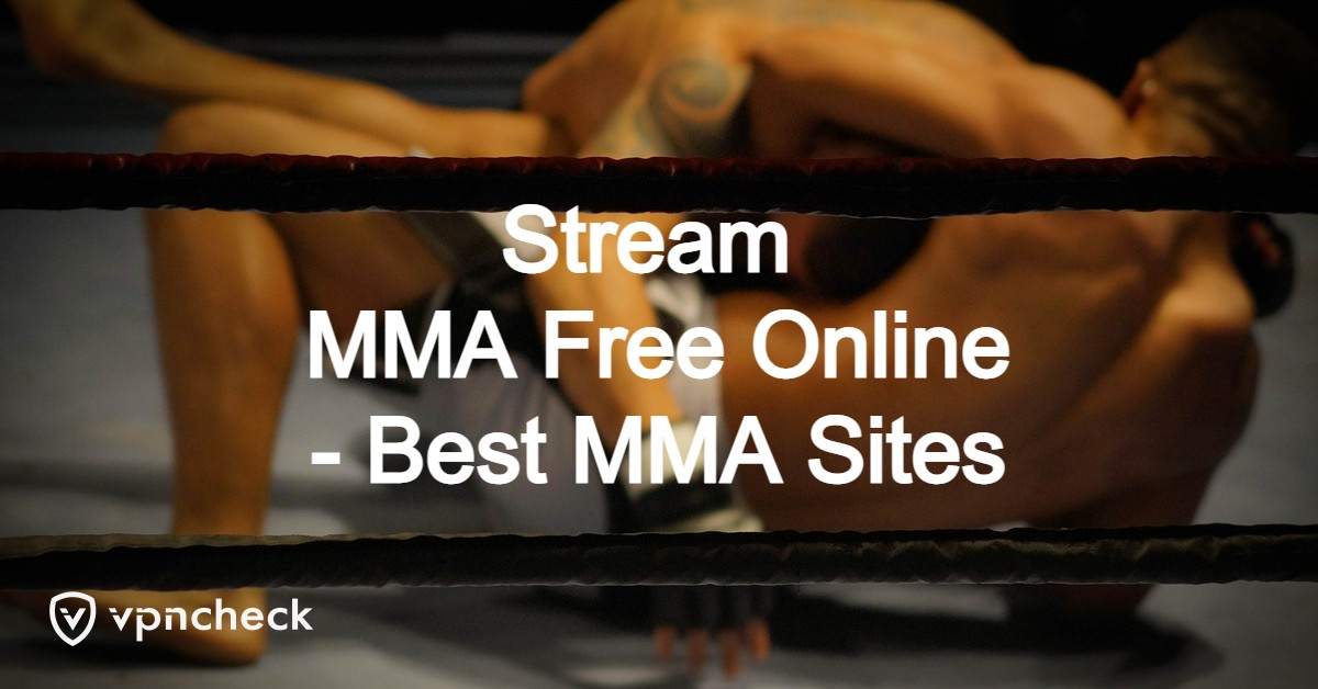 Stream MMA Free Online - Best MMA Sites