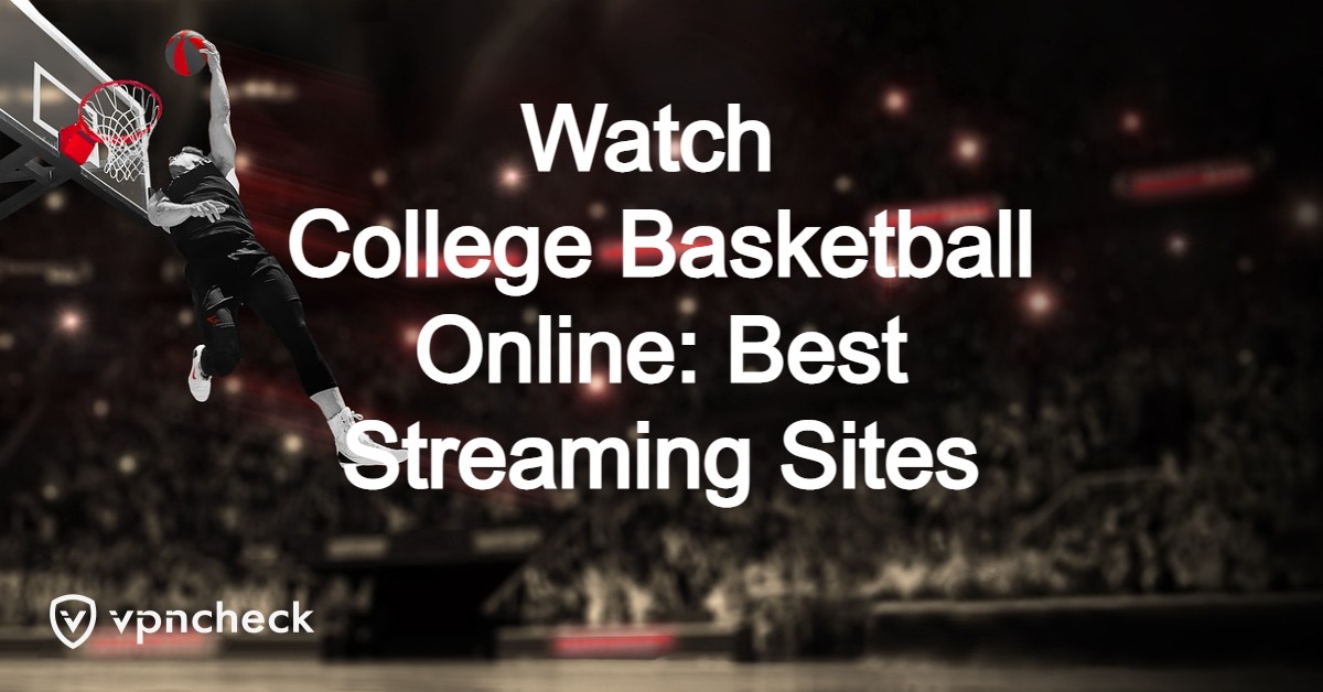 Watch College Basketball Online Best Streaming Sites