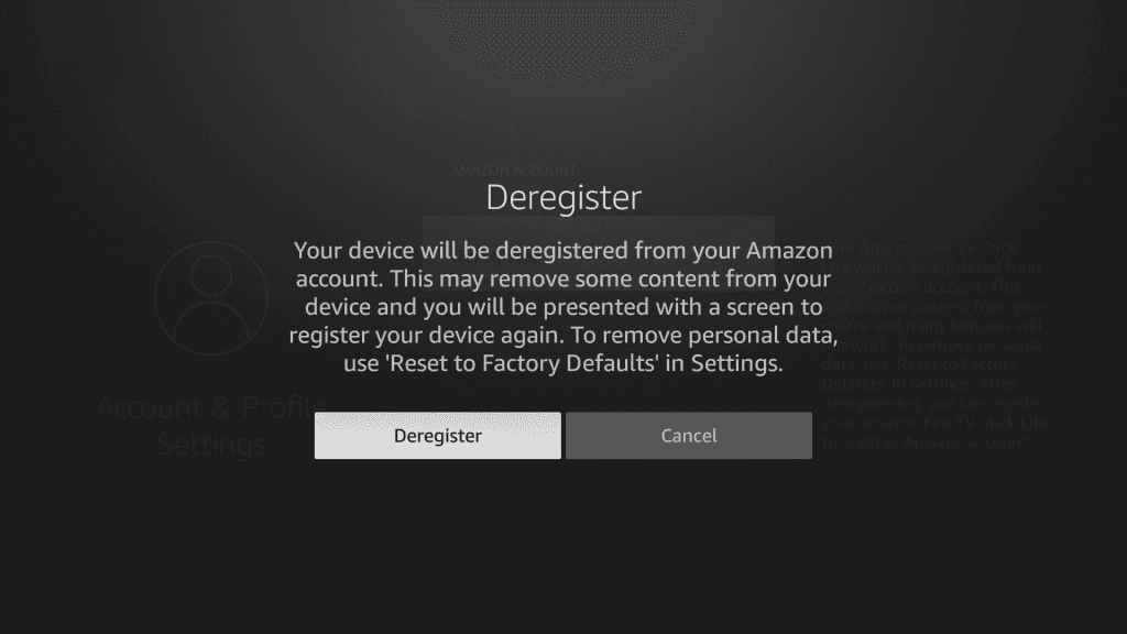 Confirm Deregister option on Firestick