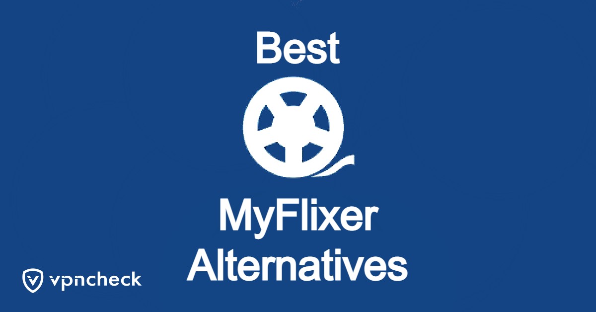 Best MyFlixer Alternatives